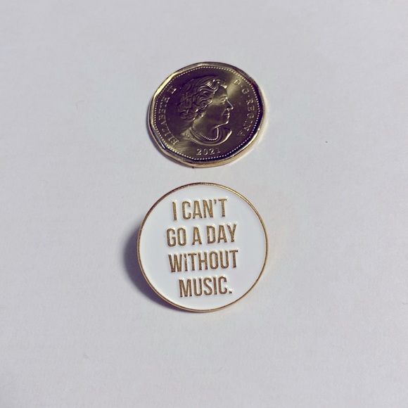 A pin that quotes “ I CAN’T GO A DAY WITHOUT MUSIC” 🎶 so true for me. - Picture 2 of 3